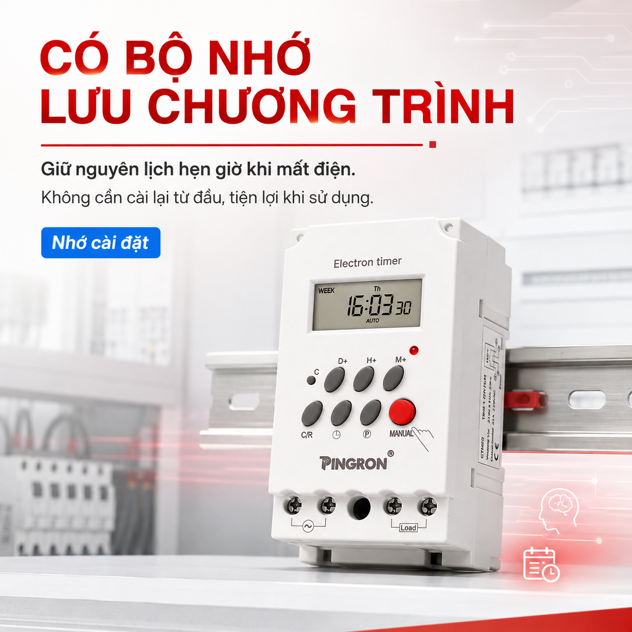 PINGRON CTH30 có bộ nhớ giữ chương trình hẹn giờ khi mất điện
